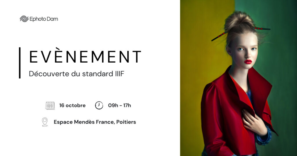 Affiche de l’événement Ephoto Dam sur la découverte du standard IIIF, le 16 octobre à l’Espace Mendès France à Poitiers, avec le portrait artistique d’une femme en manteau rouge sur fond coloré
