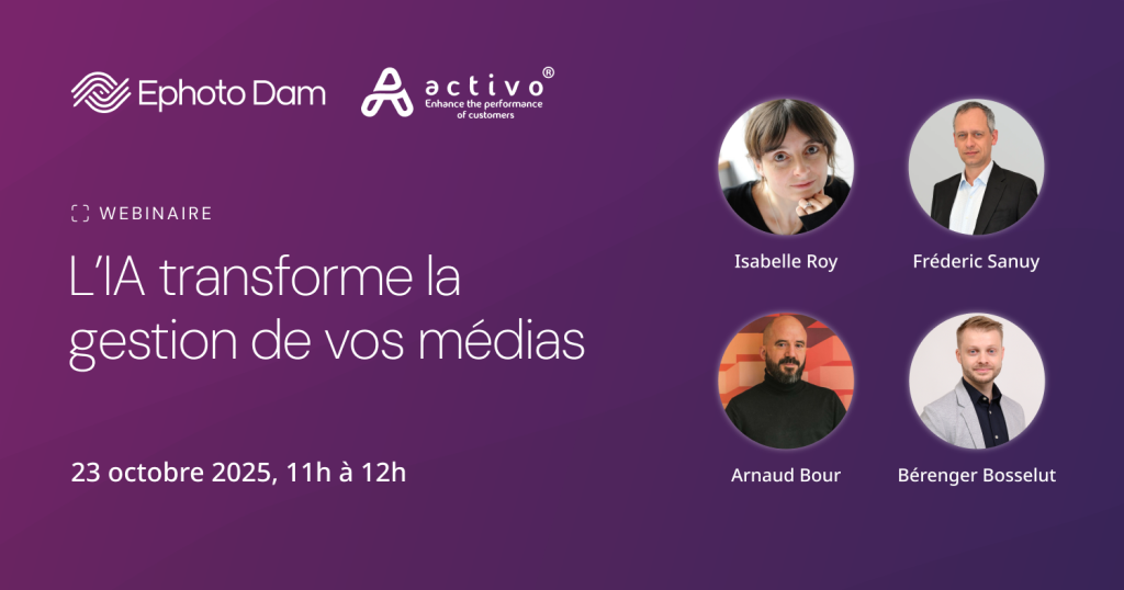 Visuel présentant les informations pour le webinaire que propose Ephoto Dam avec Activo, avec les photos des experts