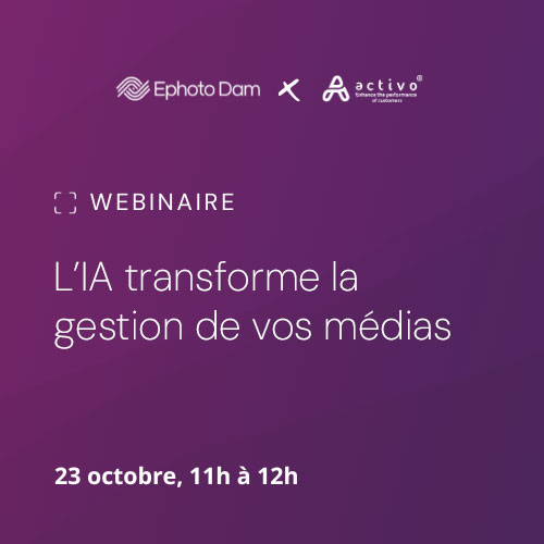 Visuel présentant les informations pour le webinaire que propose Ephoto Dam avec Activo
